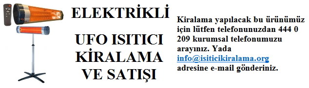 elektrikli-isitici-ufo-kiralama